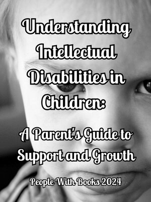 cover image of Understanding Intellectual Disabilities in Children